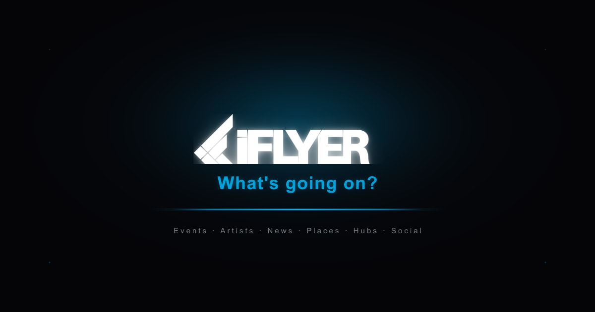 iFLYER - イベント・クラブ・音楽フェス情報